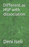 Different as HSP with dissociation