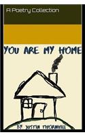 You Are My Home