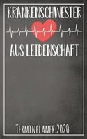 Krankenschwester aus Leidenschaft Terminplaner 2020: Jahresplaner von September 2019 bis Dezember 2020 für Krankenschwestern Planer mit 174 Seiten in weiß im Format A5 mit glänzendem Soft Cover.