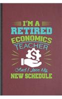 I'm a Retired Economics Teacher and I Love My New Schedule