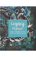 Legacy Planner, An easy-to-follow guide to ease the burden on my family upon my death: Final Wishes and End of Life & Peace of Mind Planner; finalize and get your affairs in order, teal paisley grunge cover