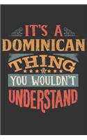 It's A Dominican Thing You Wouldn't Understand