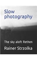 Slow photography: The sky aloft Rethen(59 Travelogues. Galerie Für Kulturkommunikation Berlin - Reisetagebücher. Galerie Für Kulturkommunikati)