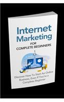 Internet Marketing for Complete Beginners