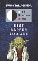 2020 & 2021 Two-Year Daily Planner For Best Rapper Gift - Funny Yoda Quote Appointment Book - Two Year Weekly Agenda Notebook For Rapping Artist: Star Wars Fan Logbook - Starts Month of January - 2 Calendar Years of Monthly Plans - Rap & Hip Hop Day Book