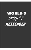 World's Okayest Messenger Notebook: Lined Journal, 120 Pages, 6 x 9, Funny Dream Job, Starting New Career Gag Gift Journal Matte Finish
