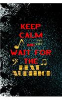 Keep Calm And Wait For The Next Audition