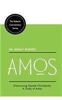 Amos: A Practical Commentary on the 30th Book of the Bible