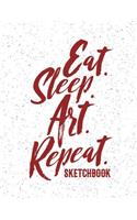 Eat Sleep Art Repeat Sketchbook