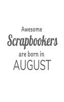 Awesome Scrapbookers Are Born in August