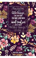 Enjoy the little things for one day you may look back