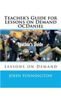 Teacher's Guide for Lessons on Demand OCDaniel: Lessons on Demand(Lessons on Demand)
