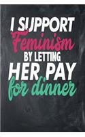 I Support Feminism By Letting Her Pay For Dinner