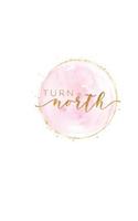 Turn North Journal