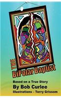 The Bipolar Baptist