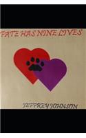 Fate Has Nine Lives