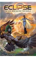 Eclipse: The Girl Who Saved the World(1 Eclipse -- The Girl Who Saved the World)