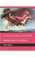 The Phoenix and the Carpet (1904): Fantasy Novel for Children