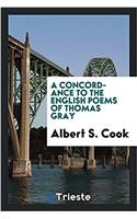 A Concordance to the English Poems of Thomas Gray