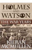 Holmes and Watson - The War Years