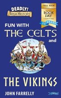 Deadly! Irish History: Fun with the Celts and the Vikings!