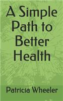 A Simple Path to Better Health