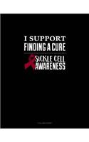 I Support Finding a Cure - Sickle Cell Awareness: 3 Column Ledger