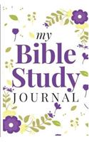 My Bible Study Journal: A 6 Months Guide to Prayer, Praise, and Thanks. [softback Notebook, Large 6"× 9" Workbook]