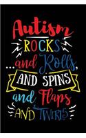 Autism Rocks and Rolls and Spins and Flaps and Twirls