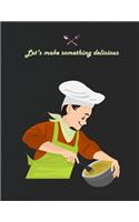 Lets Make Something Delicious