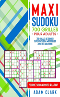 Maxi Sudoku 700 Grilles pour Adultes