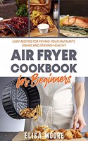 Air Fryer Cookbook for Beginners