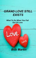 Grand Love Still Exists