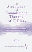 Acceptance and Commitment Therapy (Act) Diary 2023