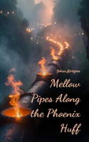 Mellow Pipes Along the Phoenix Huff