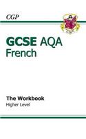 GCSE French AQA Workbook - Higher (A*-G course)