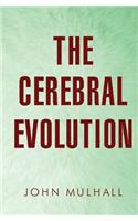 Cerebral Evolution