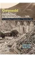 Gwynedd, Inheriting a Revolution: The Archaeology of Industrialisation in North West Wales