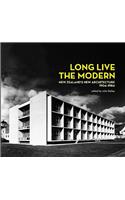 Long Live the Modern: New Zealand's New Architecture, 1904-84