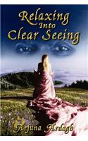 Relaxing Into Clear Seeing