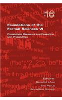 Foundations of the Formal Sciences VI