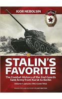 Stalin's Favorite: The Combat History of the 2nd Guards Tank Army from Kursk to Berlin: Volume 1 - January 1943 - June 1944