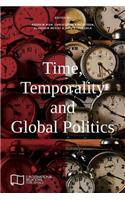 Time, Temporality and Global Politics