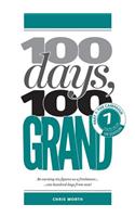 100 Days, 100 Grand