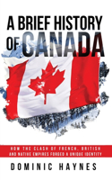 Brief History of Canada