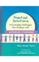 Practical Solutions to Everyday Challenges for Children With Asperger Syndrome