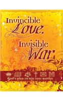 Invincible Love, Invisible War