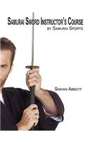 Samurai Sword Instructor's Course