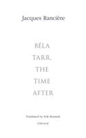 Bela Tarr, the Time After