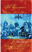 Constitution of the Confederate States of America Explained: A Clause-By-Clause Study of the South's Magna Carta